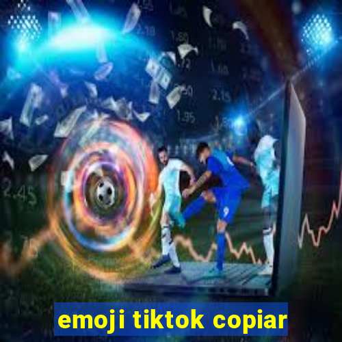 emoji tiktok copiar